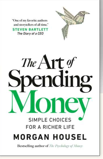 The Art of Spending Money: Simple Choices for a Richer Life